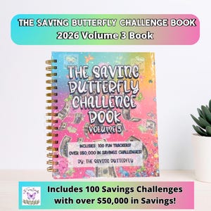 May include: A spiral-bound book titled "THE SAVING BUTTERFLY CHALLENGE BOOK" with "2026 Volume 3 Book" on top. The cover is colorful with butterflies and money graphics. The book includes 100 fun trackers and over $50,000 in savings challenges.