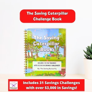 May include: A spiral-bound book titled "The Saving Caterpillar Book" with a colorful cover featuring cartoon caterpillars and trees. The book includes 30 fun trackers and savings challenges. The text "The Saving Caterpillar Challenge Book" is displayed above the book.