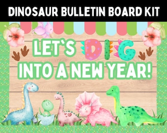 May include: A bulletin board kit with a dinosaur theme. The kit includes a banner that says "Let's Dig Into A New Year!" with colourful dinosaur letters. There are also images of dinosaurs, including a green dinosaur, a pink dinosaur, and a blue dinosaur.
