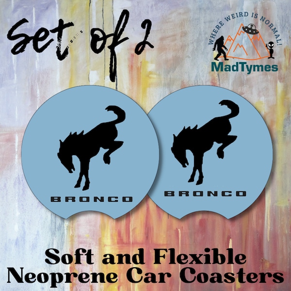 Custom Car Coasters Set of 2 Coaster Cup Car Coasters Car Coasters Bronco Car Coasters You've Been Bucked Gifts for Her Gifts for Him Bronco