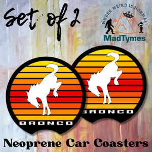 Bronco CAR Cup Holder Coaster Car Coasters set of 2 Ford Bronco Retro Stripes You've Been Bucked Gift Stocking Stuffer New Ford Bronco Style