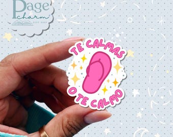 Te Calmas o te Calmo Sticker, Chancla Stickers, Funny Latina Sticker, Bilingual Sticker Spanish Quote Stickers, Mexican Culture Stickers