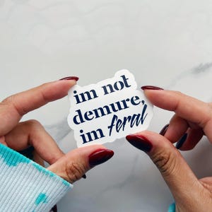 Bold Feminist Quote Sticker, Snarky Vinyl Decal for Laptops, Inspirational Self Love Sticker, Feminist Gift for Women and Journaling Artwork