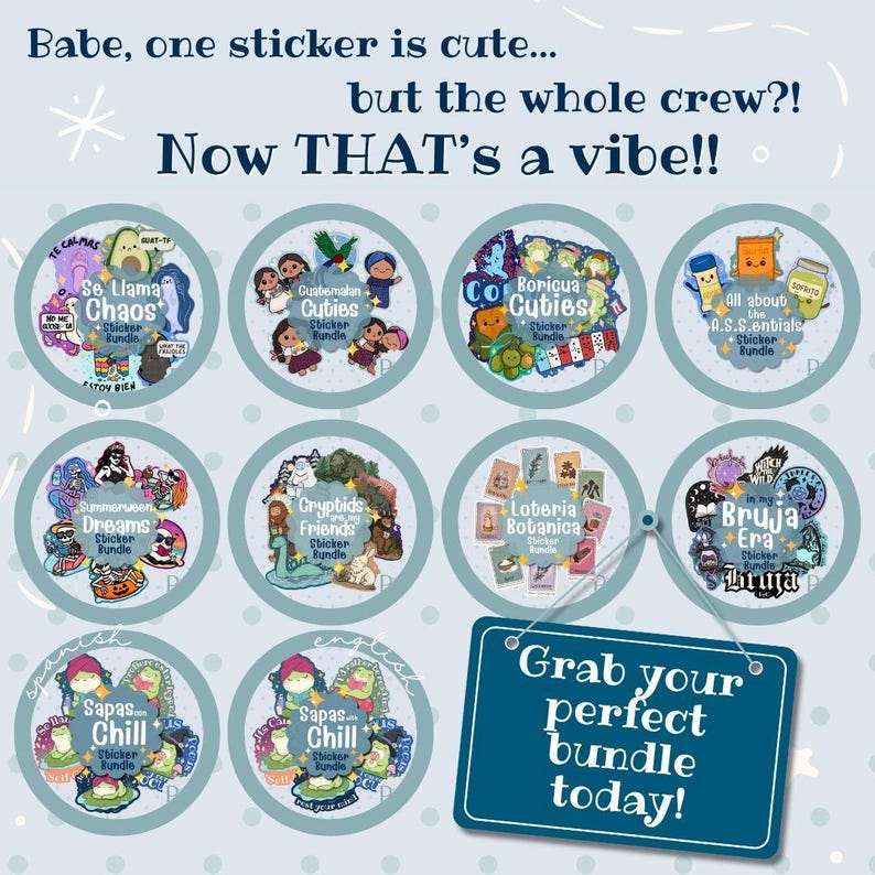 May include: A collection of ten circular sticker bundles featuring various graphic themes and text, including Se Llama Chaos, Boricua Cuties, and Bruja Era. A blue sign at the bottom right displays the text: Grab your perfect bundle today!