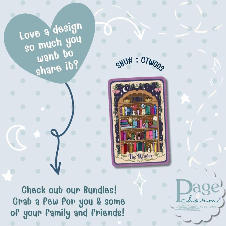 May include: A rectangular sticker featuring a bookshelf illustration titled The Reader, with books, plants, and fairy lights. Text includes Love a design so much you want to share it?, SKU#: CTW003, Check out our Bundles! Grab a few for you & some of your family and friends!, and Page & Charm Gift Shop.