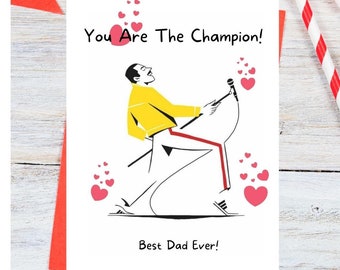 Queen Inspired Freddie Mercury "You Are the Champion" Father's Day/Birthday Card.