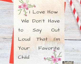 I'm Your Favorite Child, Funny Mother's Day greeting Card
