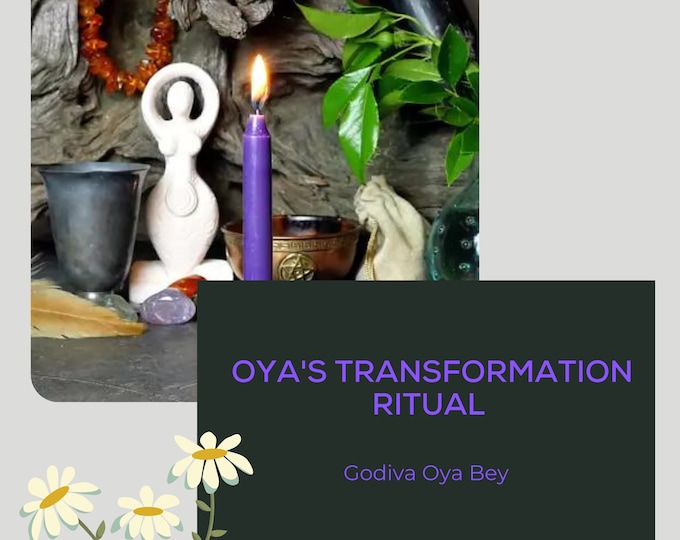 Oya's Transformation Ritual