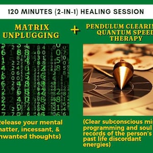 Op de afbeelding: Een groene grafische advertentie getiteld 120 MINUTES (2-IN-1) HEALING SESSION. Het bevat MATRIX UNPLUGGING met een digitale code-achtergrond en PENDULUM CLEARING + QUANTUM SPEED THERAPY met een gouden pendel op een cirkelvormige kaart.