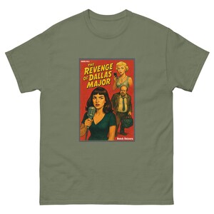 Revenge of Dallas Major T-Shirt | Pop Art Noir Tee | West End Girl Inspired | Cheating Husband Revenge | Retro Pulp Cover Shirt up to 5XL