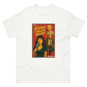 Revenge of Dallas Major T-Shirt | Pop Art Noir Tee | West End Girl Inspired | Cheating Husband Revenge | Retro Pulp Cover Shirt up to 5XL