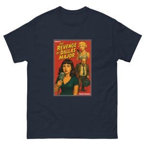 Revenge of Dallas Major T-Shirt | Pop Art Noir Tee | West End Girl Inspired | Cheating Husband Revenge | Retro Pulp Cover Shirt up to 5XL