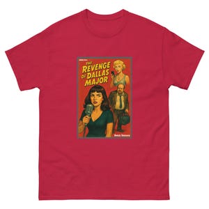Revenge of Dallas Major T-Shirt | Pop Art Noir Tee | West End Girl Inspired | Cheating Husband Revenge | Retro Pulp Cover Shirt up to 5XL