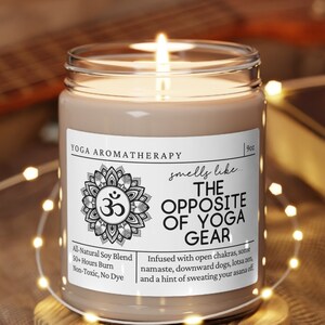 Yoga Gift, Yoga Candle, Smells Like The Opposite Of Yoga Gear, Yoga Lover, Funny Yoga Gift, Yoga Gift Ideas, Yoga Teacher Gift, Yoga