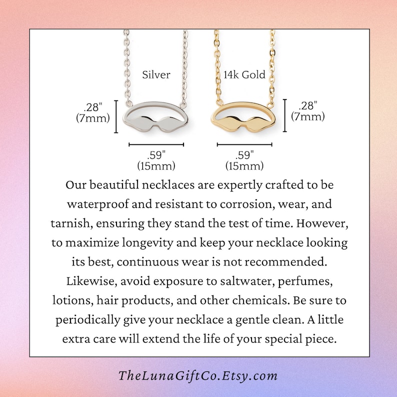 May include: Two silver and gold necklaces with a swimmer's goggles pendant. The necklaces are 15 mm (0.59 inches) long and 7 mm (0.28 inches) wide. Our beautiful necklaces are expertly crafted to be waterproof and resistant to corrosion, wear, and tarnish, ensuring they stand the test of time. However, to maximise longevity and keep your necklace looking its best, continuous wear is not recommended. Likewise, avoid exposure to saltwater, perfumes, lotions, hair products, and other chemicals. Be sure to periodically give your necklace a gentle clean. A little extra care will extend the life of your special piece.