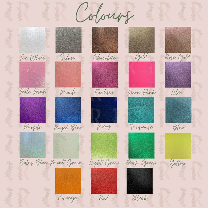 May include: A color chart with the word "Colours" at the top. The chart displays 24 glittery color swatches, including Ice White, Silver, Chocolate, Gold, Rose Gold, Pale Pink, Peach, Fuchsia, Neon Pink, Lilac, Purple, Royal Blue, Navy, Turquoise, Blue, Baby Blue, Mint Green, Light Green, Dark Green, Yellow, Orange, Red, and Black.