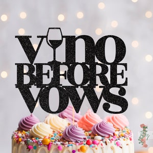 Vino Before Vows Wine Glitter Cake Topper Party Decoration Hen Do Bachelorette