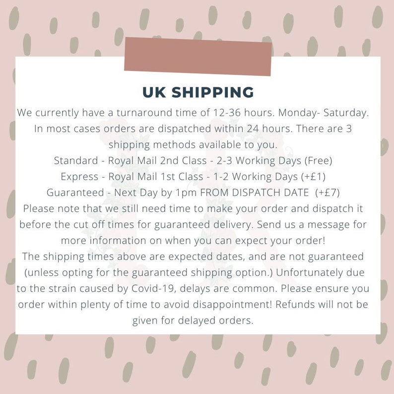May include: A light pink background with a white and brown dotted pattern. The text "UK SHIPPING" is at the top, followed by information about order processing and shipping times. The text is in a clean, easy-to-read font.