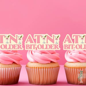 A Tini Bit Older Martini Cupcake Toppers Party Decoration
