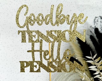 Retirement Glitter Cake Topper Party Decoration Goodbye Tension Hello Pension