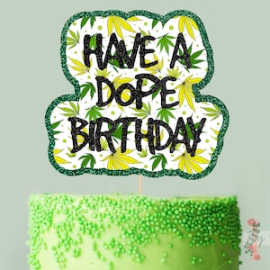 Have a Dope Birthday Glitter Happy Birthday Cake Topper Party Decoration