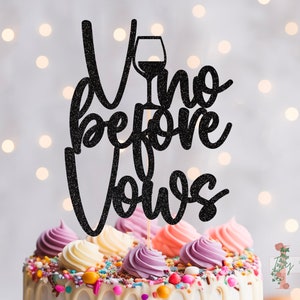 Vino Before Vows Wine Glitter Cake Topper Party Decoration Hen Do Bachelorette
