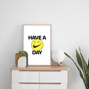 Have a nice day, hypebeast art, sneaker art, printable wall art, digital download