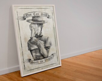 Smell The Plague PRINT 4 Sizes