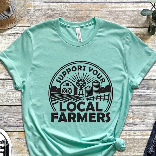 Support Your Local Farm Shirt, Farmer T-shirts, Farm Life Gifts, Country Girl Tee, Pride Farmers Market Shirt, Funny Farm Tee