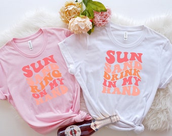 Sun Sand RING On My Hand Shirt, Drink On My Hand Shirt, Bachelorette Matching Shirts, Beach Bachelorette, Bridal Party Shirt, Bridesmaid Tee