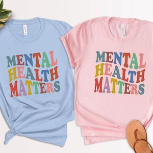 Mental Health Matters Sweatshirt, Therapist Psychologist Sweatshirt, Mental Health Awareness Sweatshirt or Hoodie, Motivational Shirt