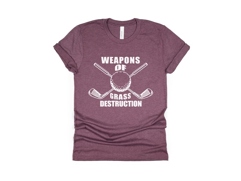Weapons Of Grass Destruction, Funny Golfing Shirt, Golf Pun T-Shirt, Miniature Golf Gift, Golfing Gift For Dad, Golf Gifts For Women image 4