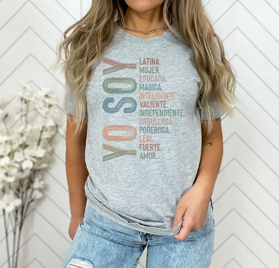 Yo Soy Shirt, Mujer Latina Tee, Mexican Latina Muier Independiente, Camisa De Latina, Educada Magica Tee, Educated Latina