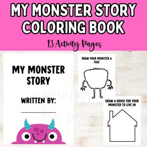 May include: A black and white printable coloring book for kids featuring a monster with a blank face and a house. The title of the book is "My Monster Story Coloring Book" and it includes 13 activity pages.