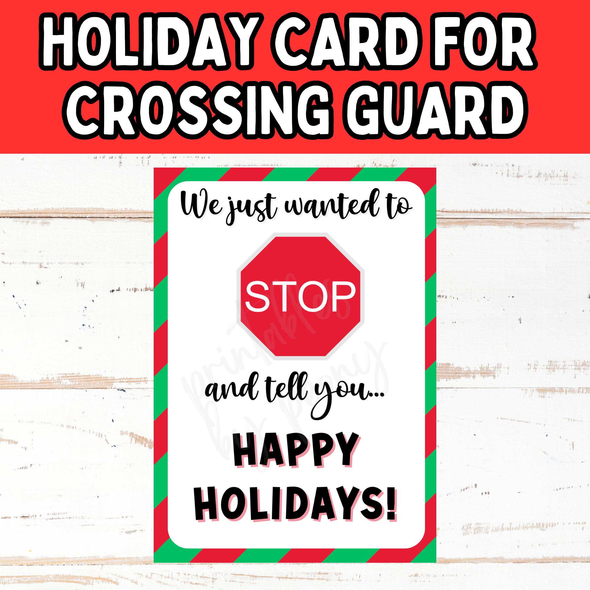 Printable Crossing Guard Happy Holiday Card - Holiday and Christmas Gift Card Holder for Crossing Guard or Bus Driver