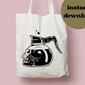 May include: White tote bag featuring a black graphic of a coffee pot shaped like a skull. The bag has two handles and the words "instant download" in a dark green circle.