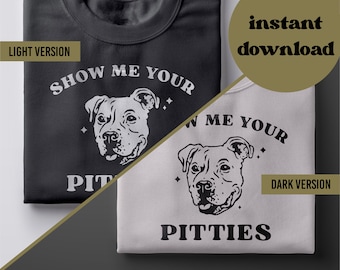 Show me your pitties American Pit Bull pitbull svg pitties svg Clipart Vector Cricut Cut Cutting dog svg dog png glowforge Pitbull SVG