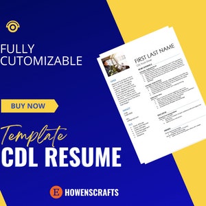 Peut inclure: Un graphique bleu et jaune avec le texte "FULLY CUSTOMIZABLE" et "BUY NOW Template CDL RESUME" avec un modèle de CV blanc en dessous. Le modèle de CV a le texte "FIRST LAST NAME CDL Truck Driver" en haut.