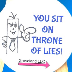 202 You sit on a throne of lies Sarcastic Magnet Birthday Gift Funny Sticker Bumper Laptop Tumbler Water Bottle Enhancement Embellishment