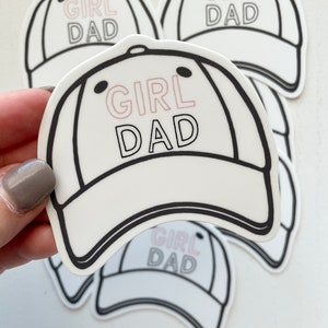 Girl Dad Hat Sticker, Dad Stickers, Waterproof Stickers, Dad Hat, Gifts for Dads, Fathers Day Gifts, Vinyl Stickers
