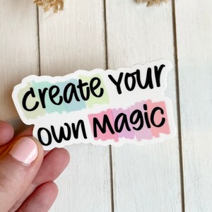 STICKER Create Your Own Magic Sticker, Inspirational Quote Sticker ...