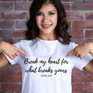 Brechen Sie mein Herz, was Ihr Hesekiel 36:26 Unisex Style T-Shirt bricht