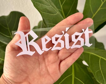 Pegatina de vinilo "Resiste" / Pegatina para botella de agua, coche, espejo retrovisor, portátil, parachoques, vaso / Vota por los derechos humanos, feminismo, anti-Trump, racismo, fascismo