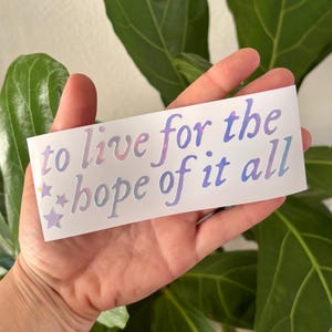 "To Live For the Hope of It All Stars" sticker | Auto-, vrachtwagen-, raam-, achteruitkijkspiegel-, bumper- en laptopsticker | Holografisch Y2K-esthetisch accessoire