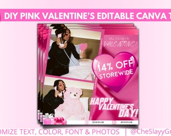 May include: Pink and white Canva template with a photo of a woman holding a pink phone. The text "WILL YOU BE MY VALENTINE?" is in a pink heart shape. The text "14% OFF STOREWIDE" is in a pink heart shape. The text "HAPPY VALENTINE'S DAY!" is in pink. The text "YOURNAME" is in pink. The text "@CheSlayyGraphics" is in pink.