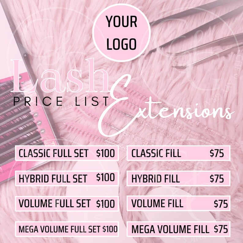 May include: Pink and white price list for lash extensions. The list includes prices for classic full set, hybrid full set, volume full set, mega volume full set, classic fill, hybrid fill, volume fill, and mega volume fill.