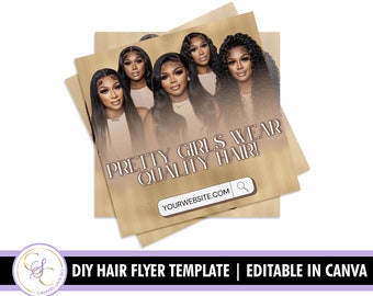 May include: A stack of brown flyers with a photo of four women with long, curly hair. The text on the flyer reads "Pretty Girls Wear Quality Hair!" and includes a website address. The flyer is a DIY hair flyer template that is editable in Canva.