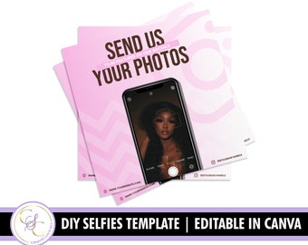May include: A pink and white graphic design template for social media featuring a smartphone screen with a selfie of a woman. The text "SEND US YOUR PHOTOS TO BE FEATURED ON OUR SOCIALS" is at the top of the template. The text "DIY SELFIES TEMPLATE | EDITABLE IN CANVA" is at the bottom of the template.