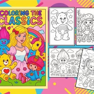 以下が含まれることがあります： クラシックな漫画のキャラクターが登場する塗り絵のコレクション。「Coloring the Classics」とカラフルな文字で書かれた塗り絵の表紙。ページには、ケアベア、ストロベリーショートケーキ、トロール、バービーのようなキャラクターの画像が含まれています。