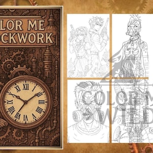 Puede incluir: Un libro para colorear con temática steampunk titulado "COLOR ME CLOCKWORK". La portada presenta una esfera de reloj y engranajes. La imagen también incluye ilustraciones de personajes steampunk con armas y máscaras de gas.